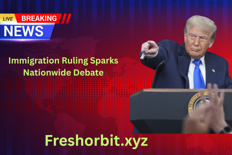 Immigration Ruling Sparks Nationwide Debate